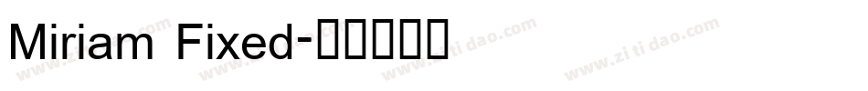 Miriam Fixed字体转换